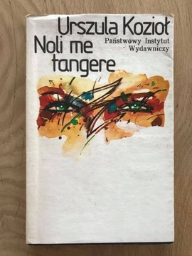 Książka "Noli me tangere" U. Kozioł 1984 rok