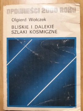 Bliskie i dalekie szlaki kosmiczne