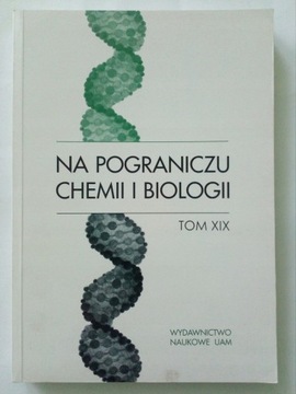 Na pograniczu chemii i biologii XIX 