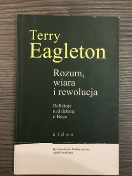 T.Eagleton Rozum, wiara i rewolucja