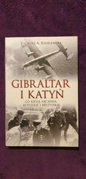 Gibraltar i Katyń Tadeusz A. Kisielewski