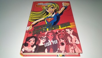 LISA YEE - SUPERGIRL w SUPER HERO HIGH