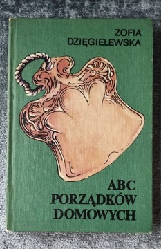 ABC PORZĄDKÓW DOMOWYCH Zofia Dzięgielewska