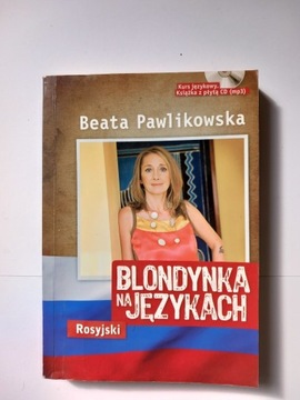 ROSYJSKI BLONDYNKA NA JĘZYKACH Beata Pawlikowska 