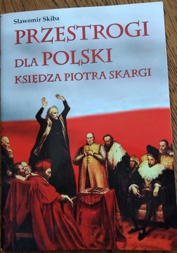 Przestrogi dla Polski Księdza Piotra Skargi, Skiba