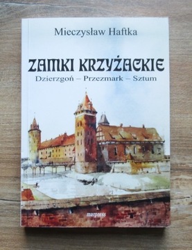 Haftka Zamki krzyżackie Dzierzgoń Przezmark Sztum