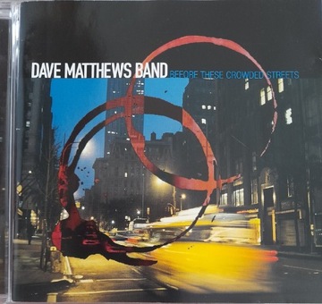 cd Dave Matthews Band-Before These Crowded Streets