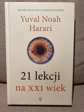 21 lekcji na XXI wiek Yuval Noah Harari