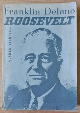 Franklin Delano Roosevelt Alfred Liebfeld 1968