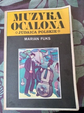 Muzyka ocalona Judaica Polskie Marian Fuks