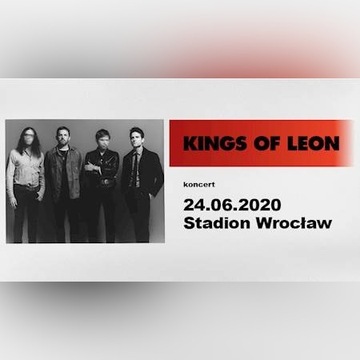 4x bilet KINGS OF LEON Wrocław 24.06.2020