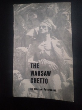 The Warsaw Ghetto- Wacław Poterański 
