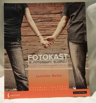 Fotokast w fotografii ślubnej. Jennifer Berbb