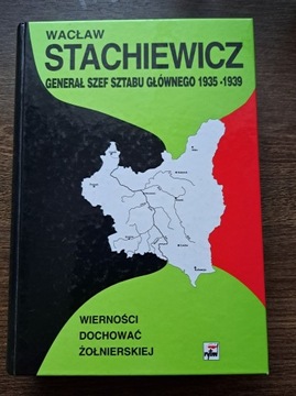 W. Stachiewicz "Wierności dochować żołnierskiej".