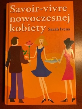 Savoir -  vivre nowoczesnej kobiety S. Ivens