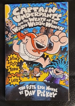 Captain Underpants and the Wrath of the Wicked ...