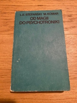 Od magii do psychotroniki L.Stefański, M.Komar