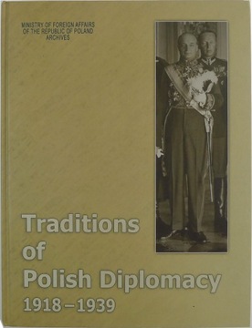 Traditions of the Polish Diplomacy 1918 1939