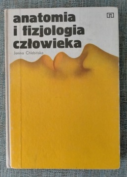 Anatomia i fizjologia człowieka J.Chlebinska 