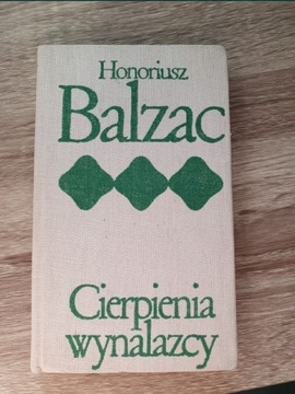 Honoriusz Balzac "Cierpienia wynalazcy"
