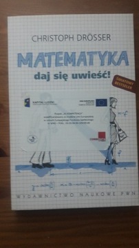 Matematyka. Daj się uwieść! - Christoph Drösser