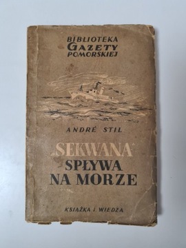 "Sekwana" spływa na morze - Andre Stil x