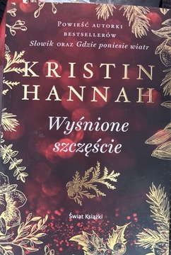 Kristin Hannah Wyśnione szczęście