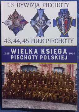 Wielka Księga Piechoty Polskiej - Tom 13