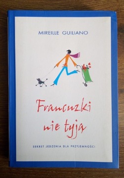 Francuzki nie tyją .Guiliano Mireille. 