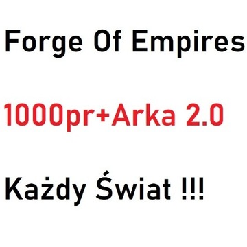 Forge Of Empires 1000pr + ARKA 2.0. KAŻDY ŚWIAT. 