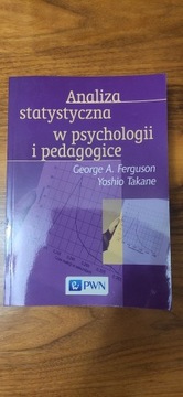 Analiza statystyczna w psychologii i pedagogice G.A. Ferguson , Y. Takane