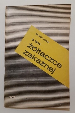 Dr Lech Tulicki O tzw żółtaczce zakaźnej 1978 wyd2