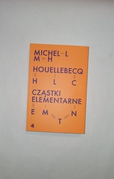 Cząsteczki elementarne - Michel Houellebecq