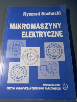 Mikromaszyny elektryczne - Ryszard Sochocki