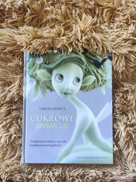 Lischetti Carlos "Cukrowe animacje"