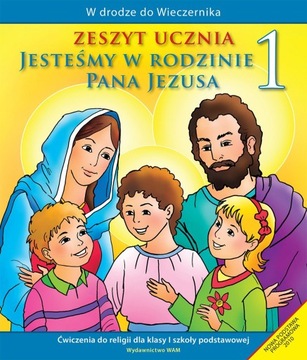 Jesteśmy w rodzinie Pana Jezusa. Ćwiczenia kl.1