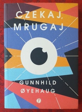 Czekaj mrugaj Gunnhild Oyehaug