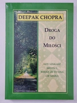 Droga do miłości. Deepak Chopra