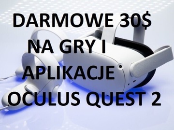 Darmowe 30$ na gry i aplikacje oculus quest 2