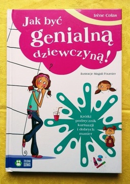 Jak być genialną dziewczyną ! nauka dobrych manier