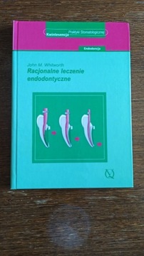 Whitworth- Racjonalne leczenie endodontyczne