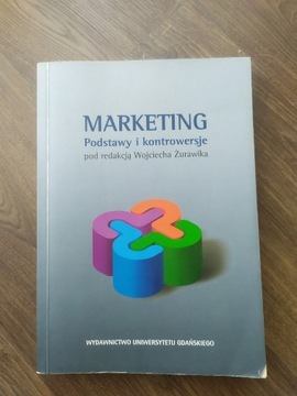 Marketing. Podstawy i kontrowersje Żurawik