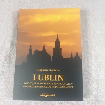 Lublin rozwój przestrzenny i funkcjonalny