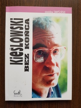 Stanisław Zawiśliński - Kieślowski bez końca