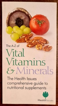 The A-Z of Vital Vitamins and Minerals