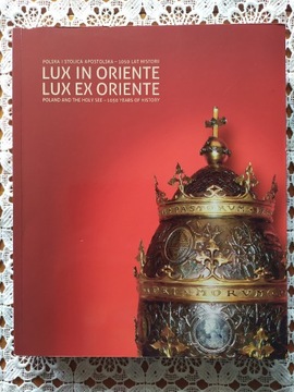 Lux In Oriente Lux Ex Oriente  Katalog wystawy