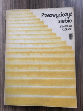 „Przezwyciężyć siebie”- Stanisław Podlaski 1984r.