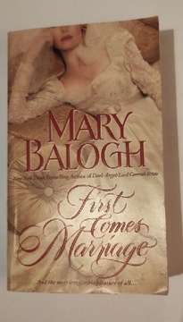 First comes marriage Mary Balogh