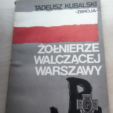 Żołnierze walczącej Warszawy – Tadeusz Kubalski