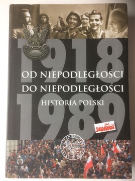 Od niepodległości do niepodległości 1918-1989